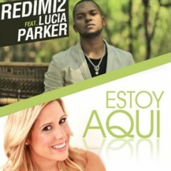 NUEVO !!! Redimi2 Ft. Lucia Parker - Estoy Aquí - Videoclip Oficial HD