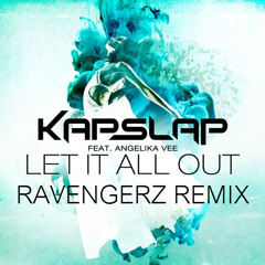 Kap Slap - Let It All Out feat. Angelika Vee (Ravengerz Remix)