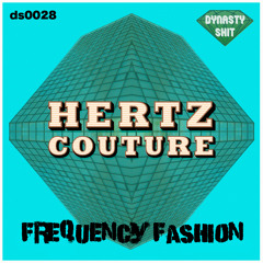 Frequency Fashion LP 10 TRACK CLIPMIX PROMO TASTER Out Now On Dynasty Shit