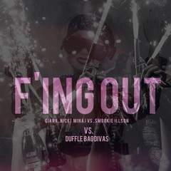 "F'ing Out" - Ciara, Nicki Minaj VS Smookie Illson VS. Duffle Bag Divas Bootleg