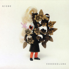 Niobe - Voodooluba -Good Old Owl