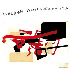 FS Blumm & Luca Fadda - Snippet3