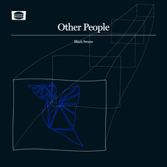 Other People - Black Swan EP - Sleepless (Waxwood Rework)