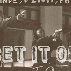 Set It Off Touche Bandz, PhBnPaid,Dink, J-9