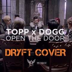 [DRYFT] TOPPDOGG - Open The Door