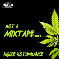 Noize Disturbance - Just A Mixtape 2015