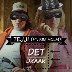 Det Draar - Tejji Remix (Feat Kim Holm) [FREE DOWNLOAD]