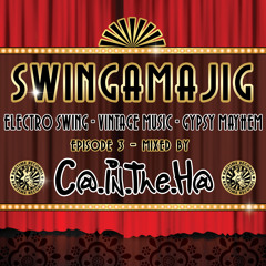 Swingamajig Mix Series (Part.3 - Electro Swing, Vintage Music, Gyspy Mayhem)