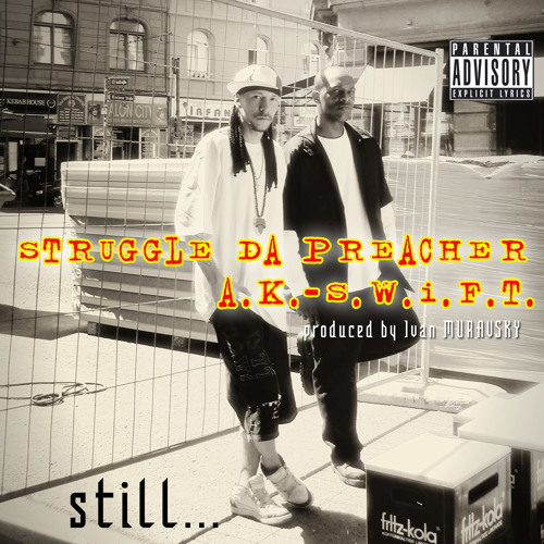 Still... (ft. A.K.-S.W.I.F.T.)