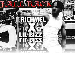 Rich Mel Ft Lil Biz - Fall Back