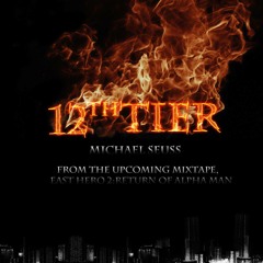 12th Tier [Prod. Infamous Eazy]