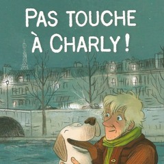 Livre "Pas touche à Charly" Audio Entier