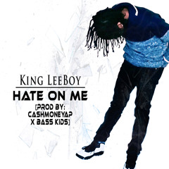 Hate On Me [Prod. By @CashMoneyAp & @ShakirSooBased]