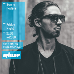Rinse FM Podcast - Sonny Fodera - 27th March 2015