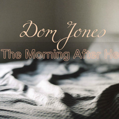 The Morning After He (International Songwriting Competition Winner, 2014)