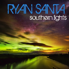 Ryan Santa - Southern Lights (Original Mix) Teaser