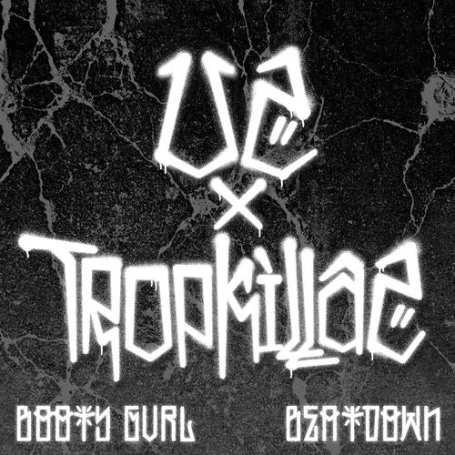 UZ x Tropkillaz - Booty Gurl/ Beatdown