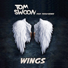 Wings (Black Boots Radio Edit) - Tom Swoon feat. Taylr Renee