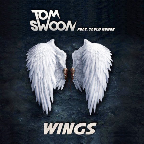 Wings (Black Boots Radio Edit) - Tom Swoon feat. Taylr Renee