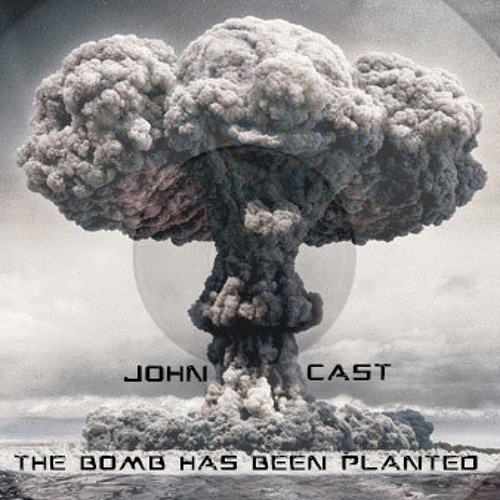 Stream John Cast The Bomb Has Been Planted (Original Mix)FREE DOWNLOAD by John Cast Listen