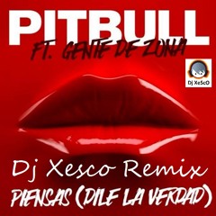 Pitbull Ft Gente de Zona - Piensas Dile la Verdad Dj Xesco Acordeon Remix