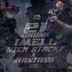 1Mell (Feat. Nick Stackz, Mantana) - 21 Skunk