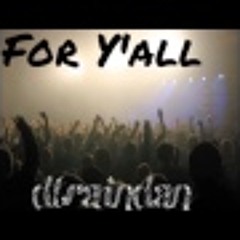 For Y'all -Dirty Dan (Prod by: CmbeatsMusic)