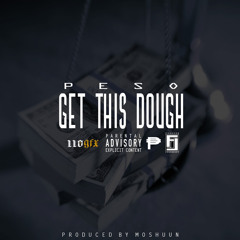 Get This Dough-Peso