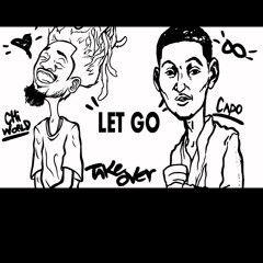 ChiWorld x Capo -Let Go [ Prod.By ChiWorld]