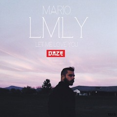 Mario - LMLY [Let Me Love You] (Produced By Daze)FREE DOWNLOAD