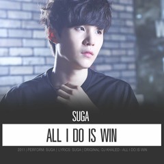 All I Do Is Win by SUGA