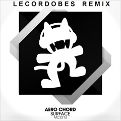 Aero Chord - Surface (LeCordobes Remix)