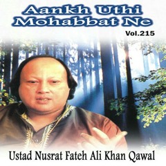 Aankh Uthi Remix ( Nursat Fateh Ali Khan )