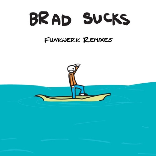 Brad Sucks - Dropping Out Of School 24bit (Funkwerk Remix Short Cut)