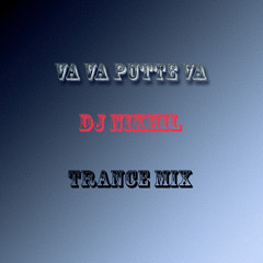 Va Va Putte Va DJ Nikhil Trance Remix