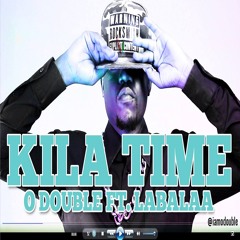 Kila Time Ft. Labalaa
