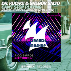 Dr. Kucho! Feat Gregor Salto Vs Riggi & Piros - Can't Stop Keep Rockin (DRAUDE MASHUP)//Free //