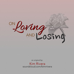 On Loving And Losing