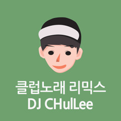 DJ CHulLee - Crazy Club Music