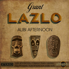 Grant Lazlo - Alibi Afternoon (EP Snippets).MP3