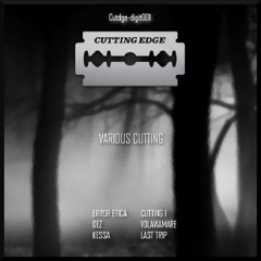 Cutdge-digit001-Various Cutting - Kessa - Last Trip