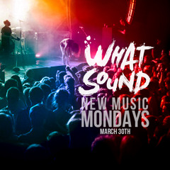 New Music Mondays, March 30th