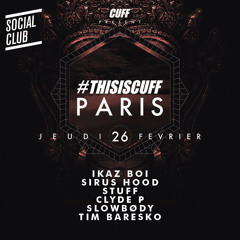 2015.02.26 - Sirus Hood @ #THISISCUFF - Social Club, Paris, FR