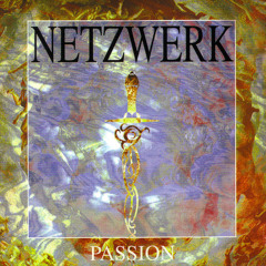 Netzwerk - Passion (Extended 12'' Mix)