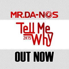 Mr.Da-Nos ft. David Anthony - Tell Me Why 2K15 (Schuhmacher Remix Extended)