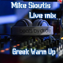 Greek Warm Up 1 (Mike Sioutis Live Mix)