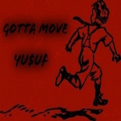 Gotta Move (prod. Yu$uF)