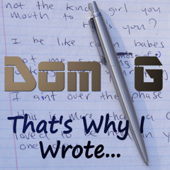 Dom G -That's Why I Wrote