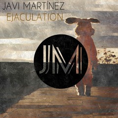 Javi Martínez - Ejaculation(Original Song)