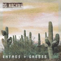 3$ Nachos - Rhymes & Cheese